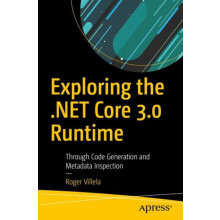 Exploring the .NET Core 3.0 Runtime Through Code Generation and Metada