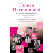 Human Development An Introduction to the Psychodynamics of Growth Matu
