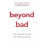 Beyond Bad by Chris Paley Paperback Book 1