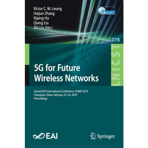 5G for Future Wireless Networks Second EAI International Conference 5G