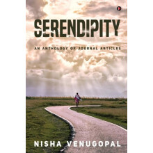Serendipity An Anthology of Journal Articles by Nisha Venugopal Paperb