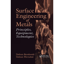 Surface Engineering of Metals Principles Equipment Technologies by Tad