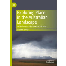 Exploring Place in the Australian Landscape In the Country of the Whit