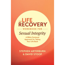 The Life Recovery Workbook for Sexual Integrity by Arterburn Stephen M
