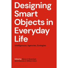 Designing Smart Objects in Everyday Life Intelligences Agencies Ecolog