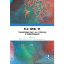NeoHindutva Evolving Forms Spaces and Expressions of Hindu Nationalism