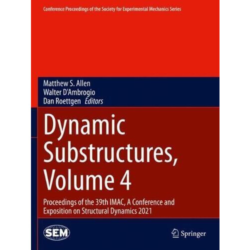 Dynamic Substructures Volume 4 Proceedings of the 39th IMAC A Conferen