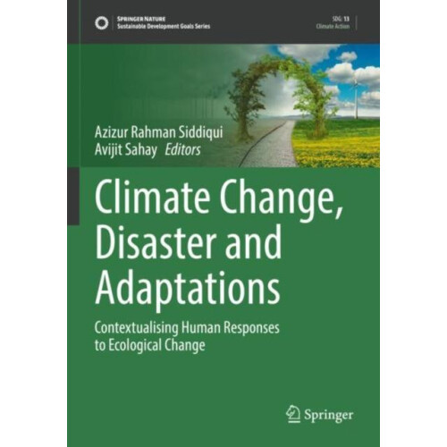 Climate Change Disaster and Adaptations Contextualising Human Response