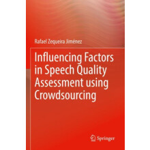 Influencing Factors in Speech Quality Assessment using Crowdsourcing b