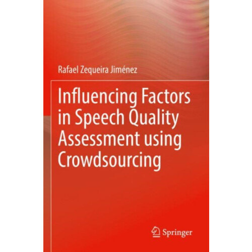 Influencing Factors in Speech Quality Assessment using Crowdsourcing b