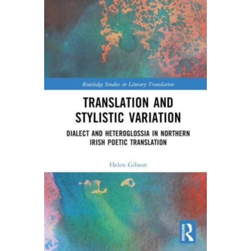 Translation and Stylistic Variation Dialect and Heteroglossia in North