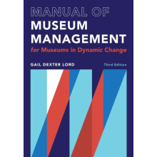Manual of Museum Management For Museums in Dynamic Change by Gail Dext