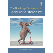 The Routledge Companion to Absurdist Literature Hardcover Book