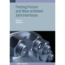 Fretting Friction and Wear at Bolted Joint Interfaces by Dongwu Li Har
