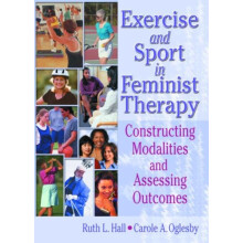 Exercise and Sport in Feminist Therapy Constructing Modalities and Ass