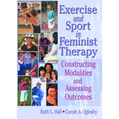 Exercise and Sport in Feminist Therapy Constructing Modalities and Ass