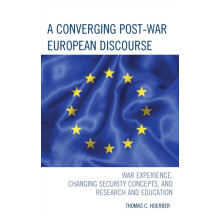 Converging PostWar European Discourse War Experience Changing Security