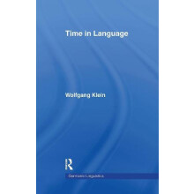 Time in Language by Wolfgang Klein Hardcover Book