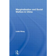 Marginalization and Social Welfare in China by Linda Wong Hardcover Bo