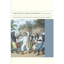 Fear of French Negroes by Sara E. Johnson Paperback Book