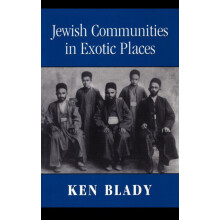 Jewish Communities in Exotic Places by Ken Blady Hardcover Book