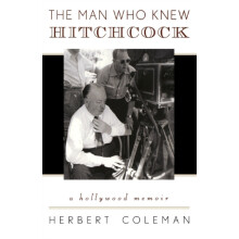 Man Who Knew Hitchcock A Hollywood Memoir by Herbert Coleman Paperback