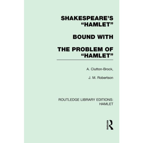 Shakespeares Hamlet bound with The Problem of Hamlet by A. CluttonBroc