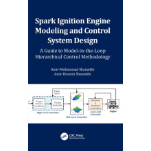 Spark Ignition Engine Modeling and Control System Design A Guide to Mo