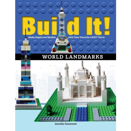 Build It World Landmarks Make Supercool Models with your Favorite LEGO