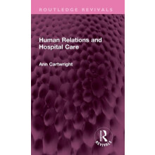Human Relations and Hospital Care by Ann Cartwright Hardcover Book