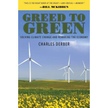 Greed to Green Solving Climate Change and Remaking the Economy by Char