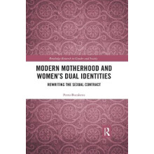 Modern Motherhood and Womens Dual Identities Rewriting the Sexual Cont