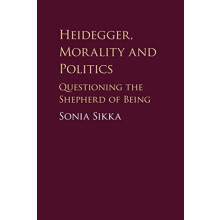 Heidegger Morality and Politics by Sonia Sikka Paperback Book