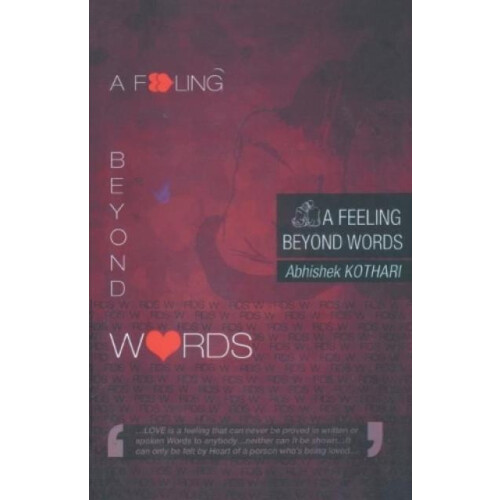 A Feeling Beyond Words by Abhiskek Kothari Paperback Book