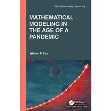 Mathematical Modeling in the Age of the Pandemic by William P. Fox Har