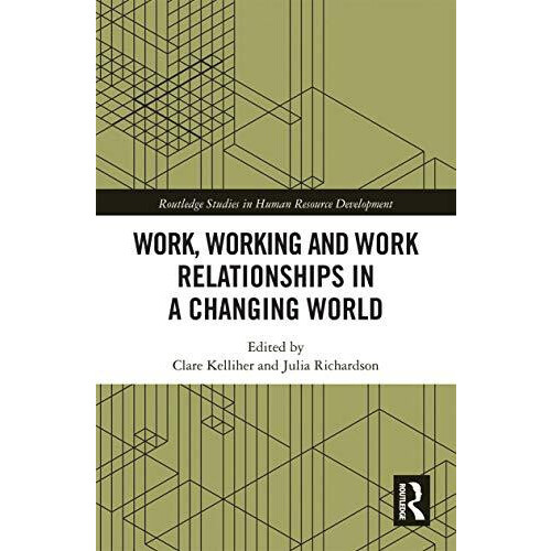 Work Working and Work Relationships in a Changing World Paperback Book
