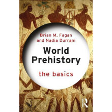 World Prehistory The Basics by Brian M. Fagan Paperback Book