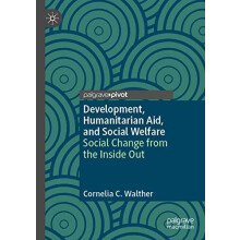 Development Humanitarian Aid and Social Welfare Social Change from the