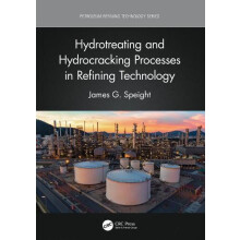 Hydrotreating and Hydrocracking Processes in Refining Technology by Ja