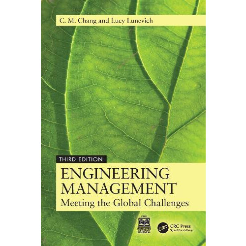 Engineering Management Meeting the Global Challenges by C. M. Chang Ha