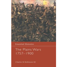 The Plains Wars 17571900 by Charles M. Robinson III Hardcover Book