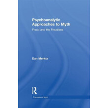 Psychoanalytic Approaches to Myth by Daniel Merkur Paperback Book