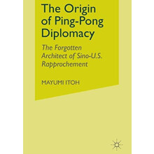 The Origin of PingPong Diplomacy The Forgotten Architect of SinoU.S. R