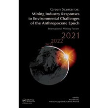 Green Scenarios Mining Industry Responses to Environmental Challenges