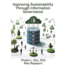 Improving Sustainability Through Information Governance by Phyllis Eli