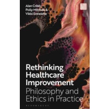 Rethinking Healthcare Improvement by Entwistle Professor Vikki Univers