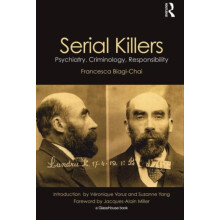 Serial Killers Psychiatry Criminology Responsibility by Francesca Biag