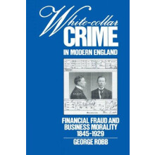 WhiteCollar Crime in Modern England Financial Fraud and Business Moral