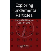Exploring Fundamental Particles by Lincoln Wolfenstein Paperback Book