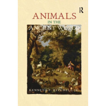 Animals in the Ancient World from A to Z by Kenneth F. Kitchell Jr. Pa